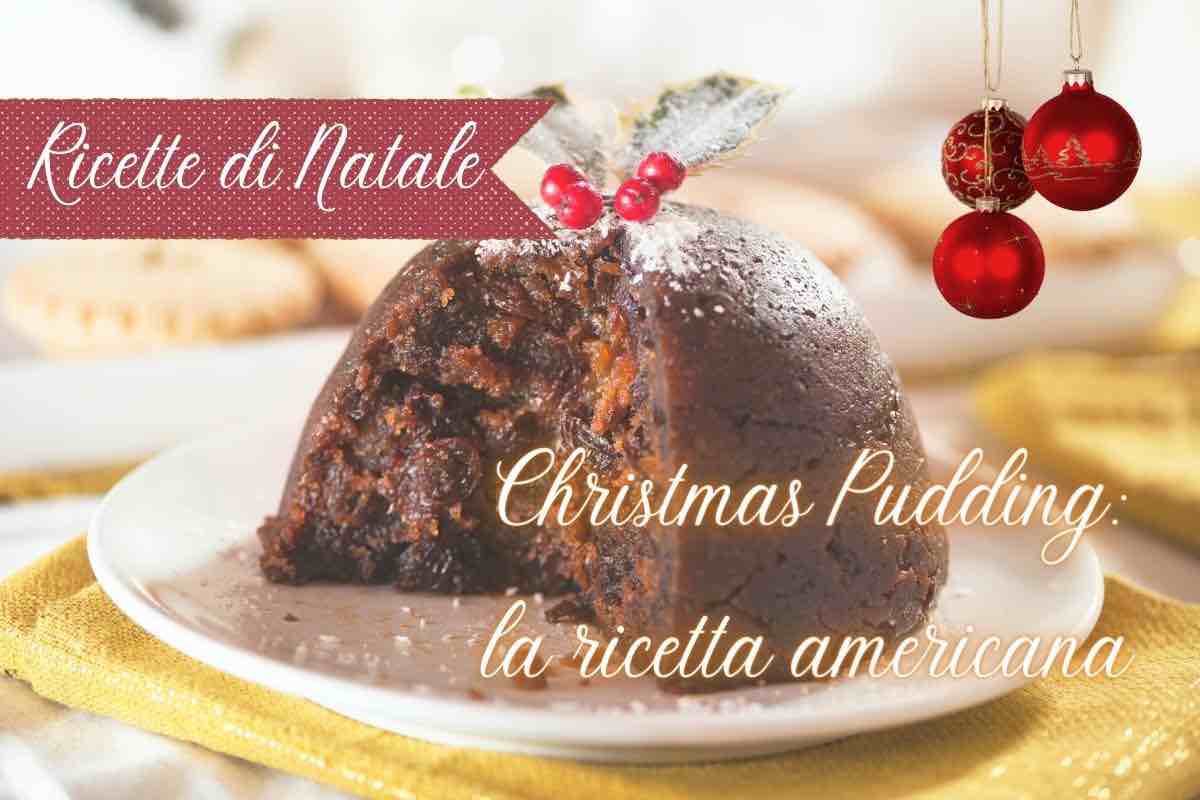 Sogni un Natale americano? Non può mancare il pudding allora: salva la ricetta originalissima