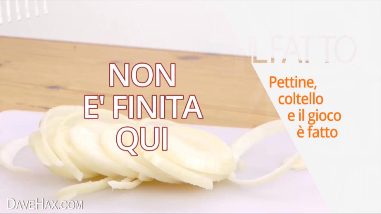 Pettine, coltello, cipolla e il gioco è fatto!