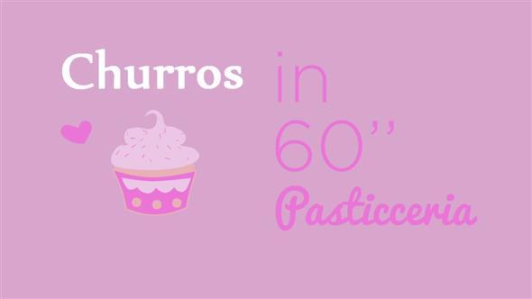 Lezioni di pasticceria in 60 secondi: i churros